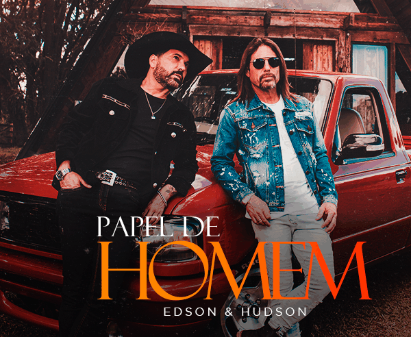 Papel de Homem: Edson & Hudson lançam clipe romântico