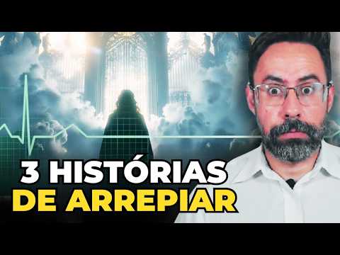 3 CASOS INCRÍVEIS de Pessoas que MORRERAM e Revelaram Verdades Magníficas