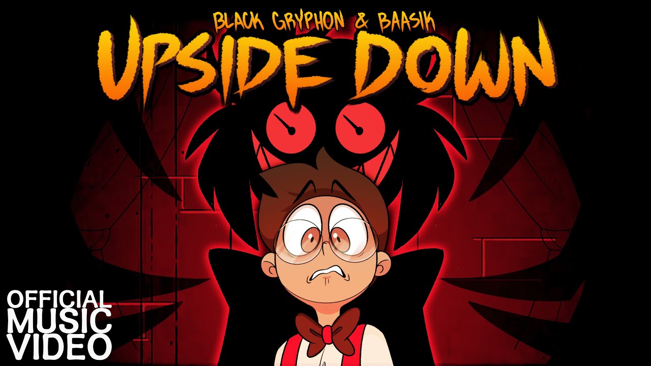 UPSIDE DOWN (A Hazbin Hotel Song) – Black Gryph0n & Baasik