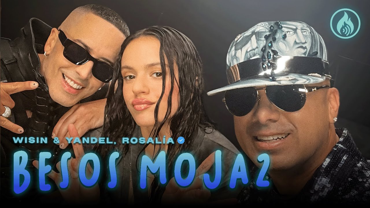 Wisin & Yandel, ROSALÍA – Besos Moja2 (Letra/Lyrics)