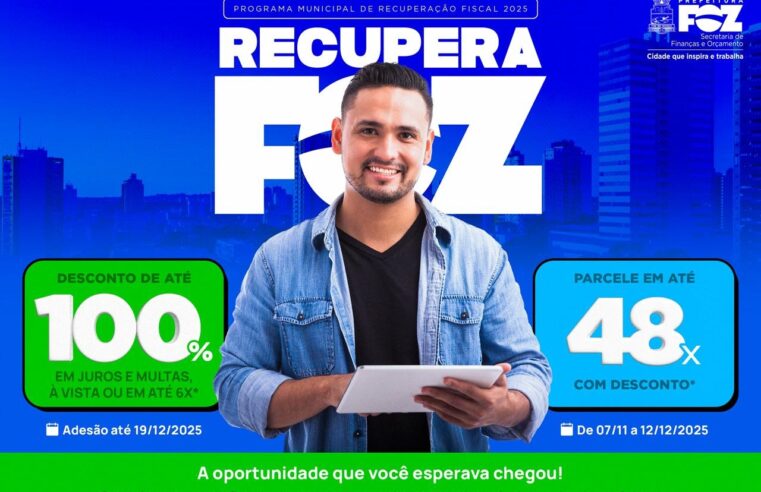 RecuperaFoz 2025 oferece até 100% de desconto em dívidas municipais