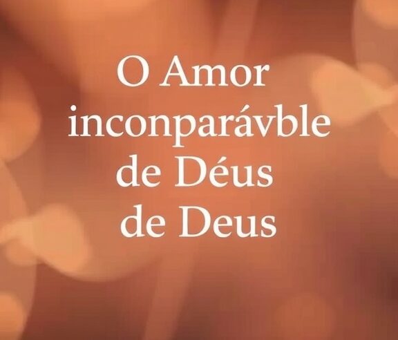 Devocional: O Amor Incomparável de Deus por Você