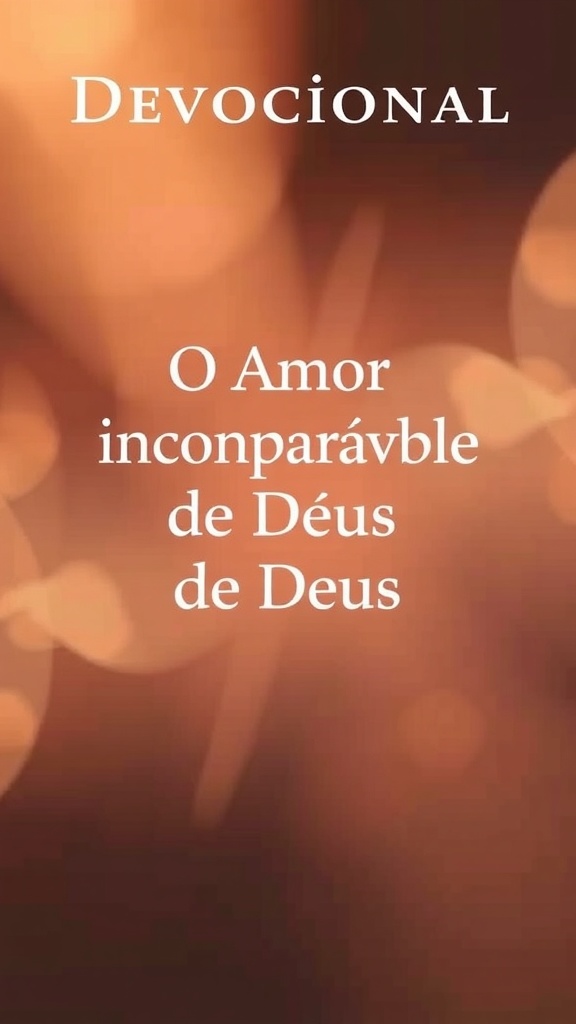 Devocional: O Amor Incomparável de Deus por Você