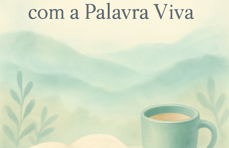 Devocional: Nutrindo a Alma com a Palavra Viva