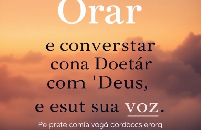 Devocional: Orar é Conversar com Deus e Escutar Sua Voz