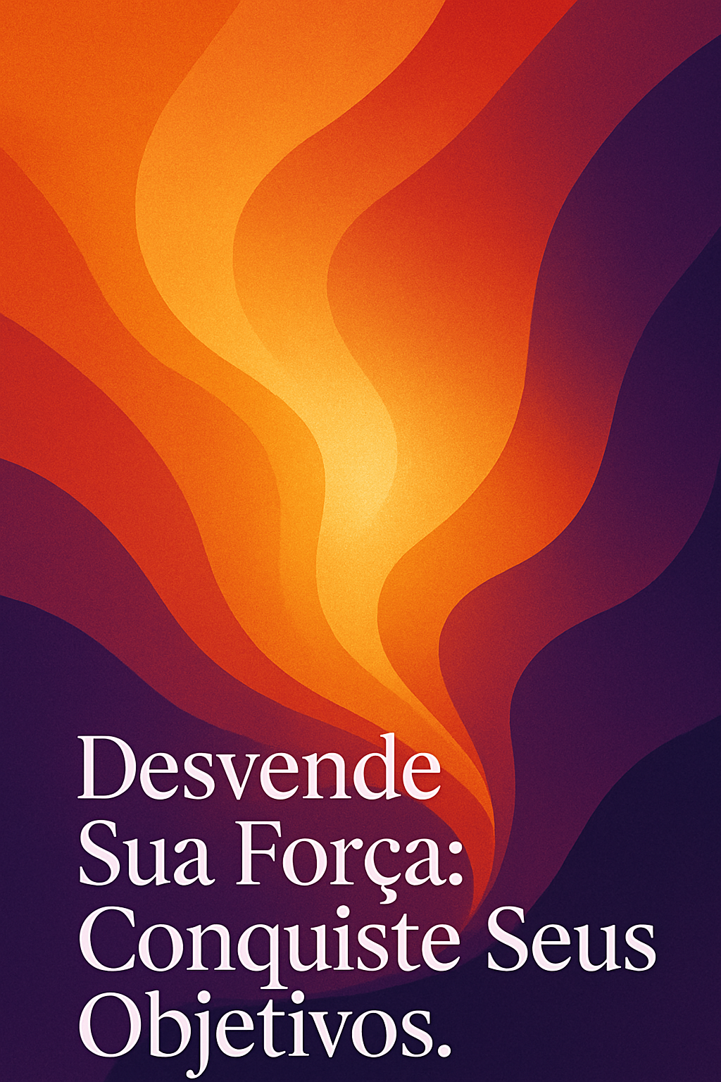 Desvende Sua Força: Superação Pessoal e Conquista de Objetivos