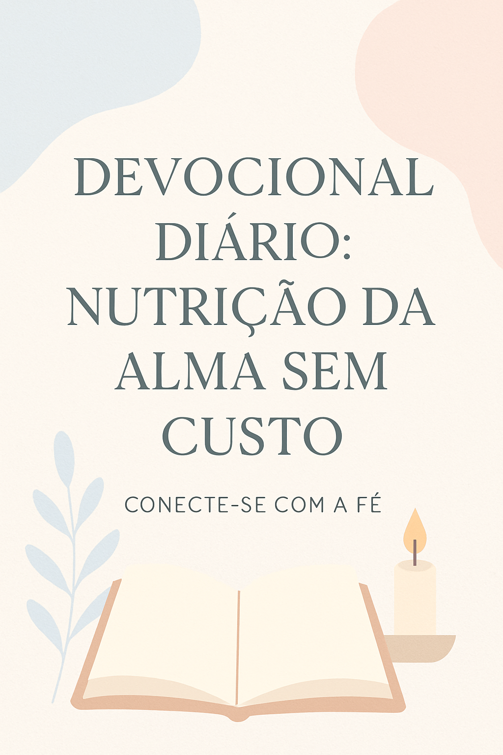 Devocional Diário: Nutrição da Alma Sem Custo