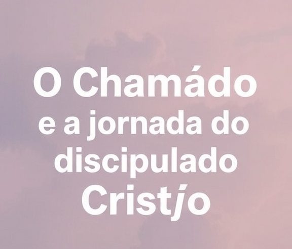 Devocional: O Chamado e a Jornada do Discipulado Cristão