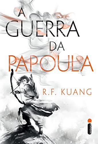 A Guerra da Papoula: A Fantasia Brutal de R. F. Kuang