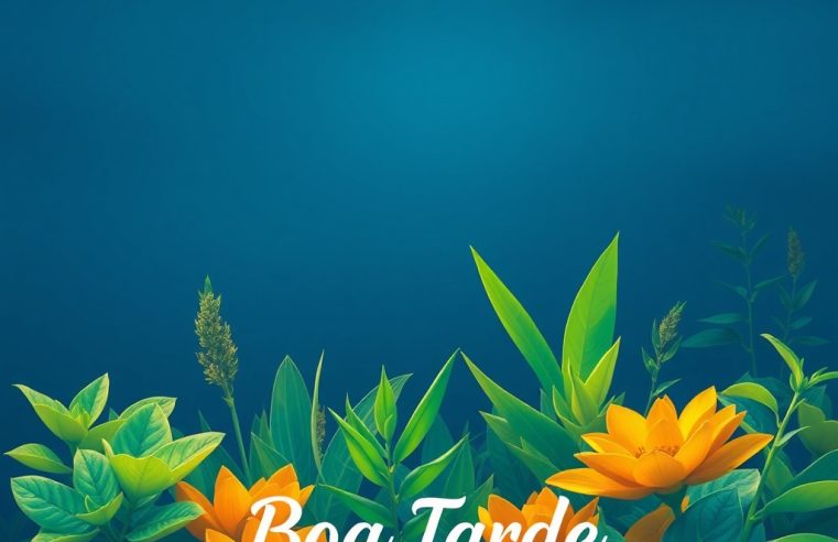 Boa Tarde: Sua Dose Diária de Energia e Produtividade para o Sucesso