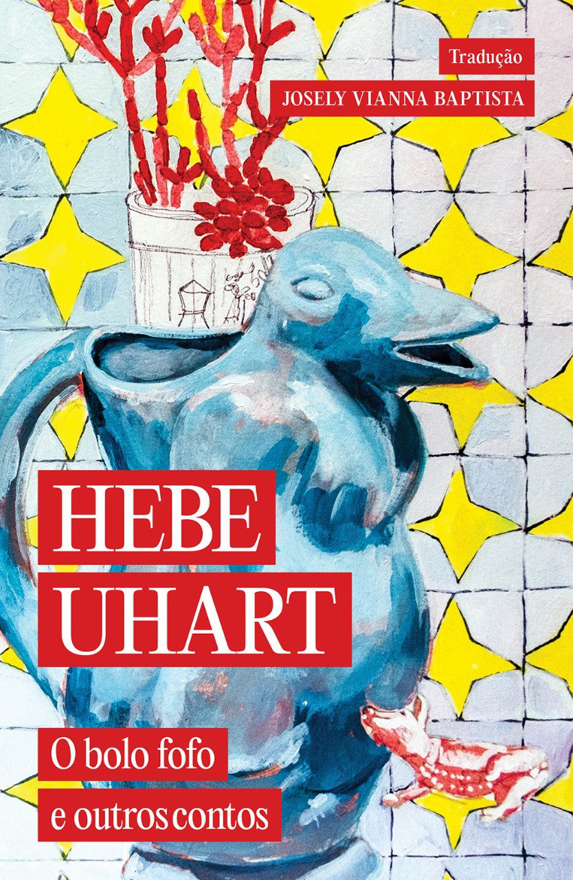 Livro O bolo fofo: O cotidiano genial de Hebe Uhart
