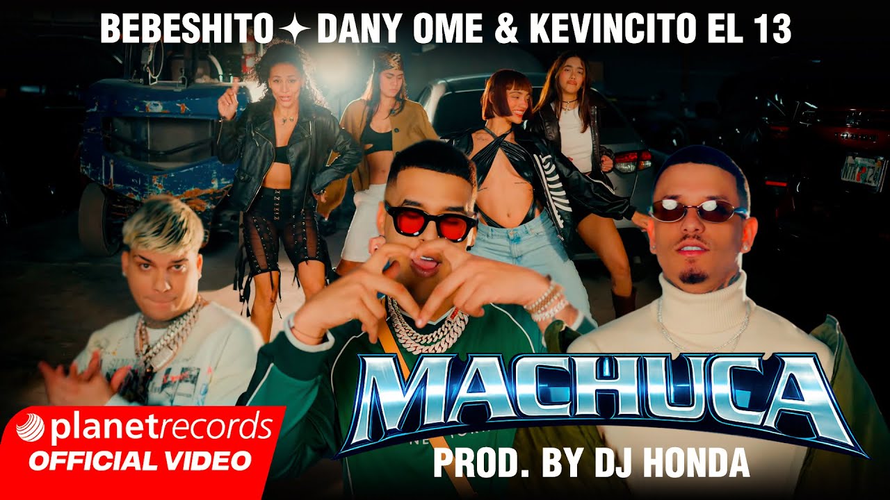 BEBESHITO ❌ DANY OME & KEVINCITO EL 13 – MACHUKA (Prod. by Dj Honda) EP LBMA #Repaton