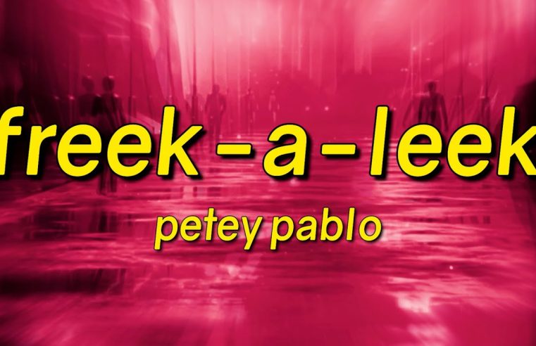 Petey Pablo – Freek-A-Leek (Lyrics)