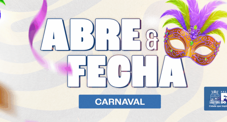 Carnaval Foz do Iguaçu 2026: Veja o que Abre e Fecha na Cidade