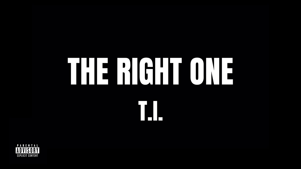 T.I. – The Right One (Official Audio)