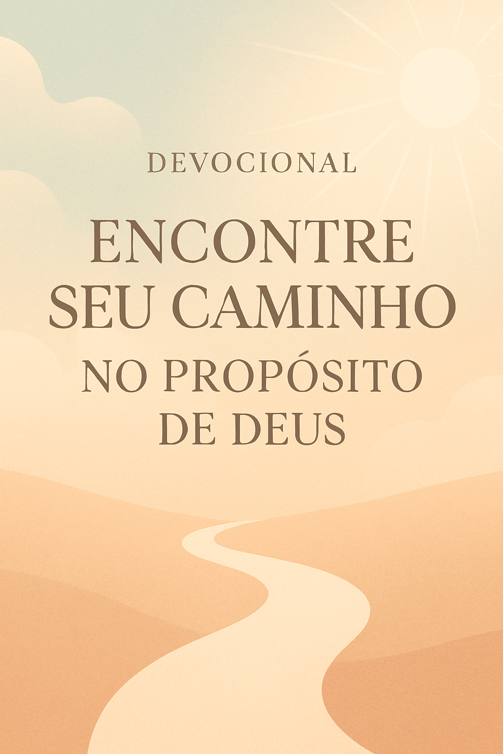Devocional: Encontre Seu Caminho no Propósito de Deus