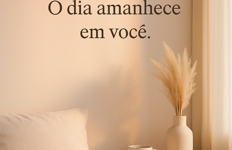 Bom Dia: Inspire-se para um Amanhecer de Possibilidades e Felicidade