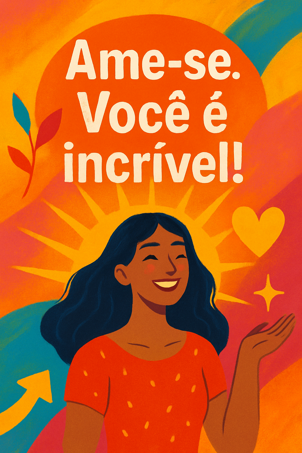 Autoestima Elevada: O Caminho para uma Vida Plena e Feliz