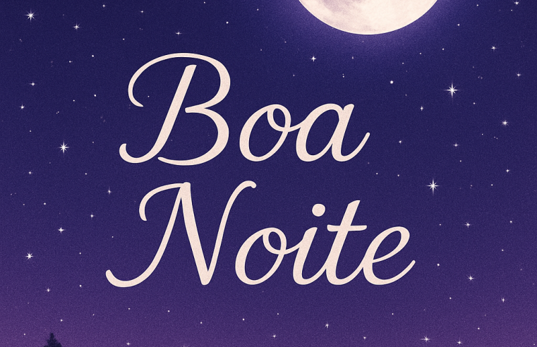 Mensagem de Boa Noite para hoje, 04 de Abril de 2026: Acalme o Coração