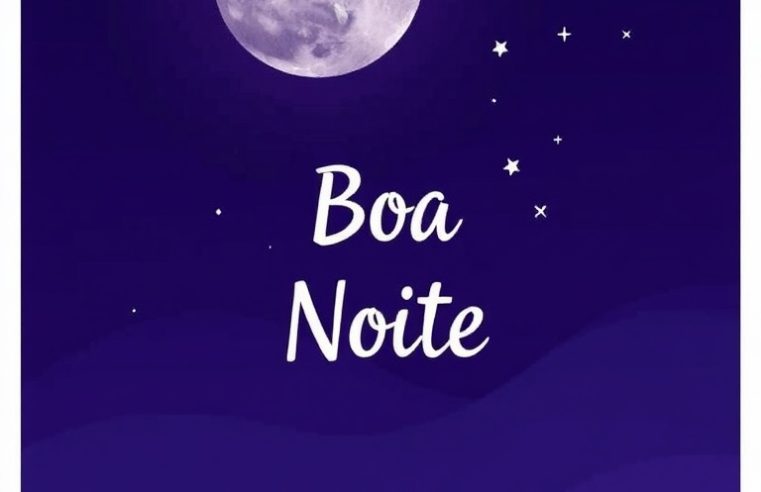 Mensagem de Boa Noite para hoje, 10 de Abril de 2026: Confie no Amanhã