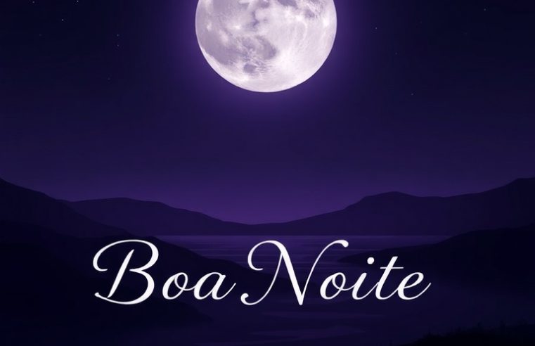 Mensagem de Boa Noite para hoje, 07 de Abril de 2026: Durma com Fé