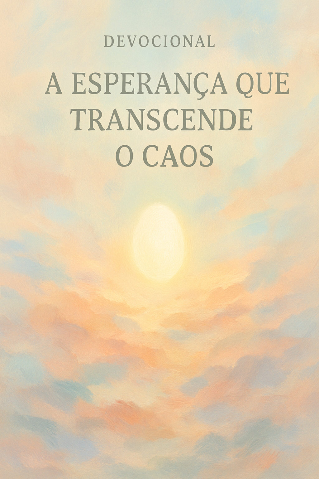 Devocional: A Esperança que Transcende o Caos