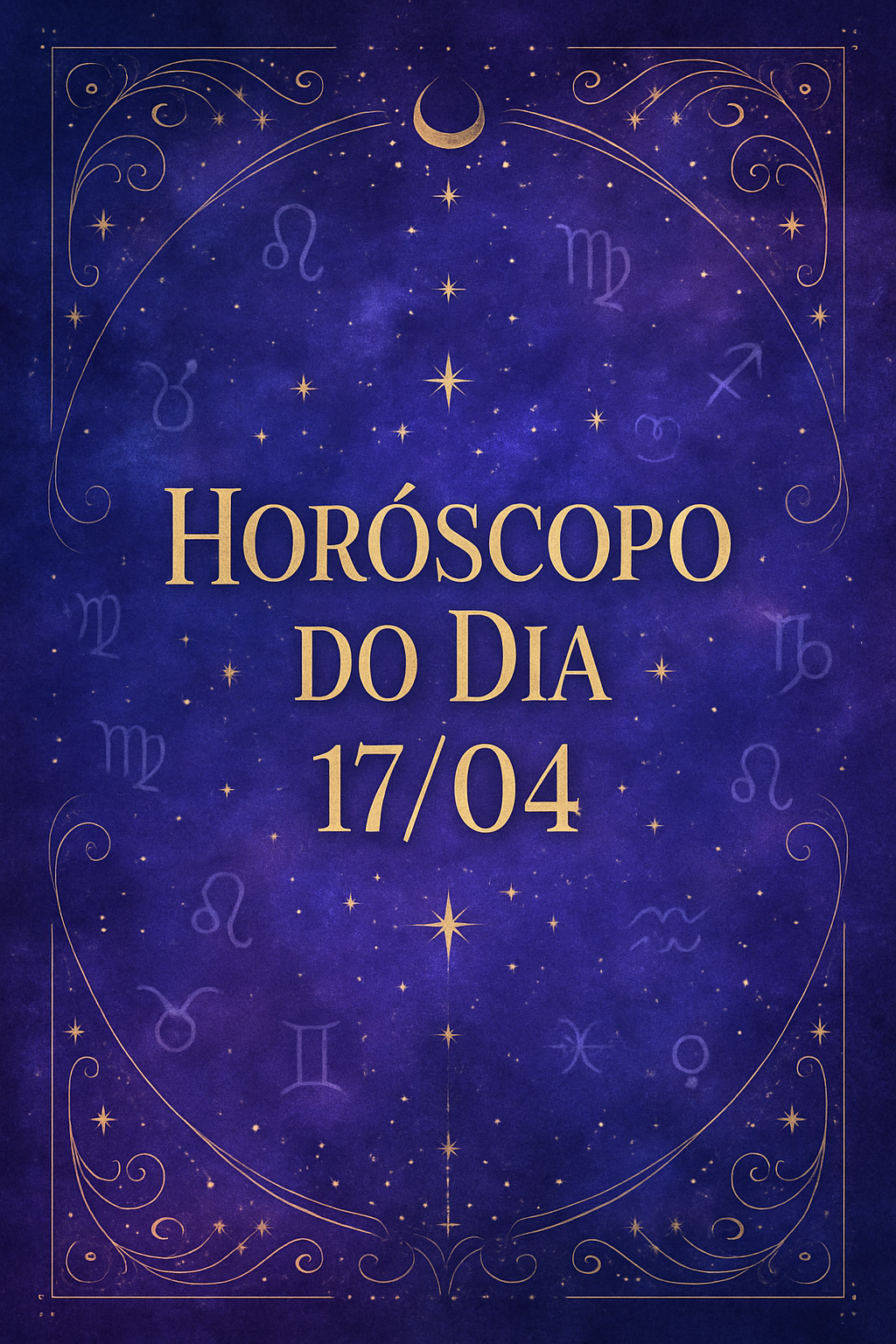 Horóscopo Zen: Desvende os Astros do Dia 17/04 e Encontre a Sua Essência