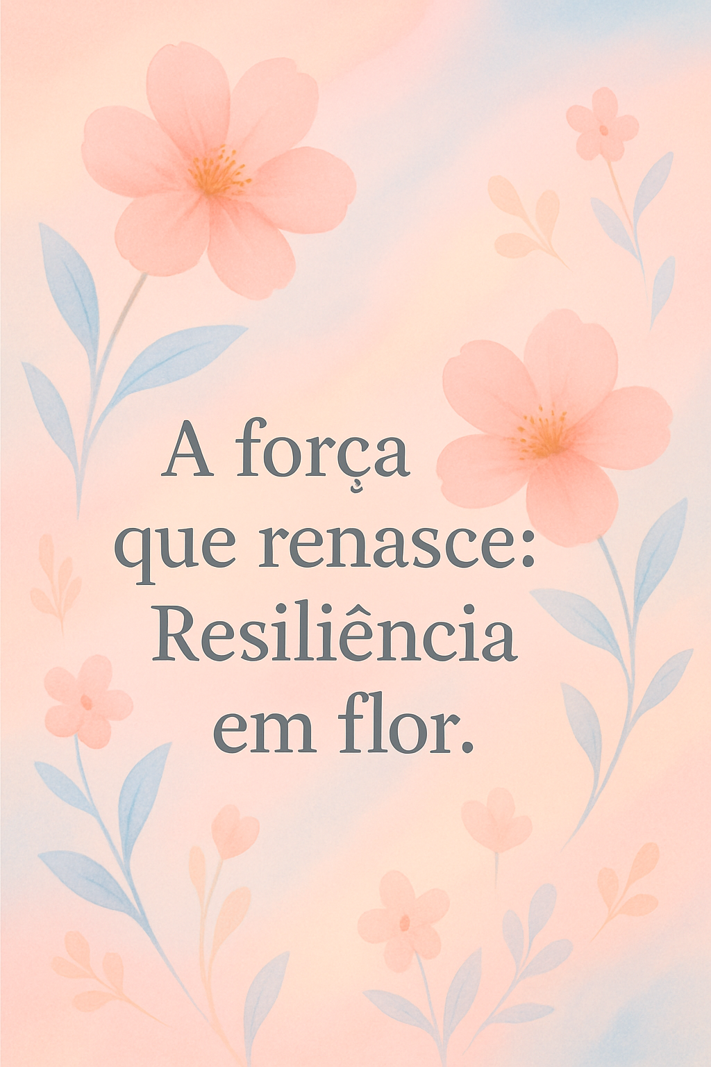 Desenvolva a Resiliência: Supere Obstáculos e Floresça!