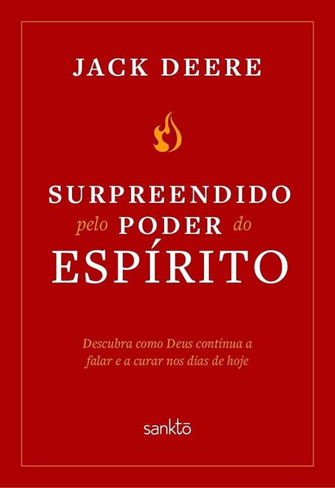 Resenha Surpreendido pelo Espírito Santo de Jack Deere