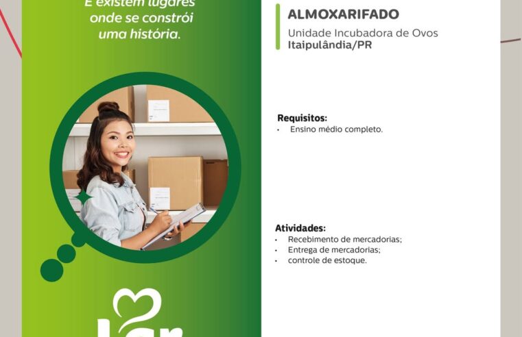 Vaga Almoxarifado Itaipulandia: Lar Cooperativa contrata ja