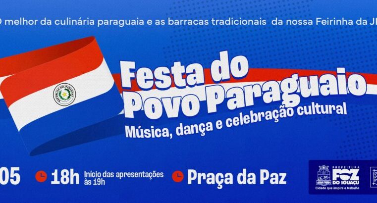 Festa do Povo Paraguaio em Foz: Atrações Imperdíveis