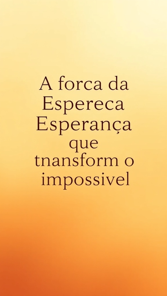 Devocional: A Força da Esperança que Transforma o Impossível