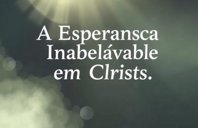 Devocional: A Esperança Inabalável em Cristo