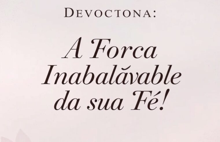 Devocional: A Força Inabalável da sua Fé!