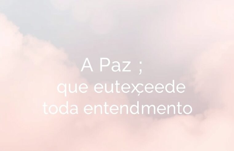 Devocional: A Paz que Excede Todo Entendimento