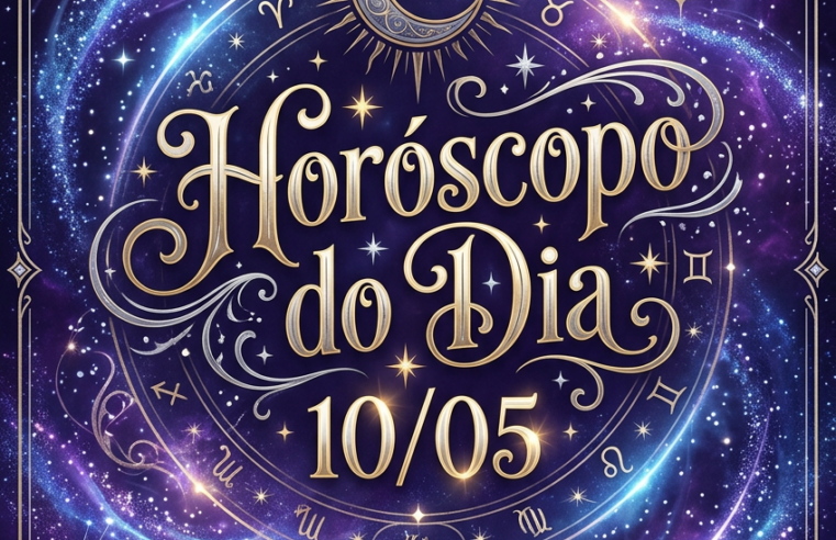Sintonia Cósmica: Horóscopo do Dia 10/05 para Iluminar Seu Caminho!