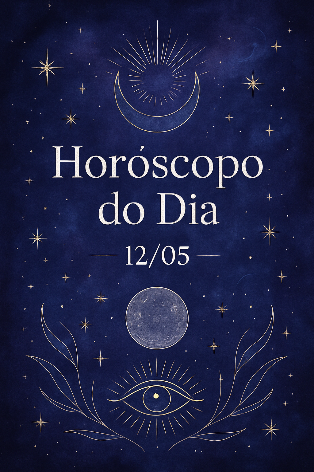 Horóscopo Zen: Harmonia e Equilíbrio no Dia 12/05