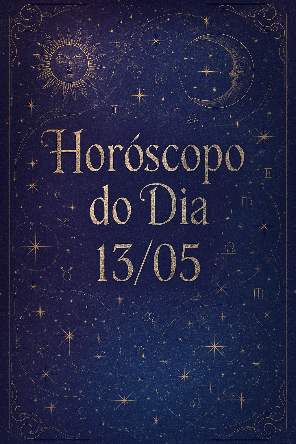 Desvendando os Mistérios de 13/05: Seu Horóscopo Zen do Dia!