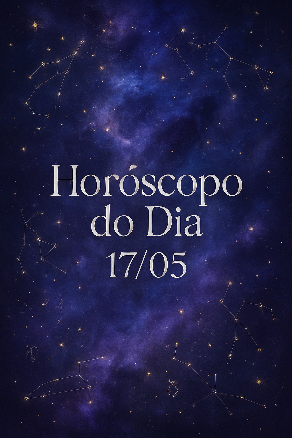 Horóscopo do Dia 17/05: Conecte-se com a Sabedoria Cósmica e Seu Propósito