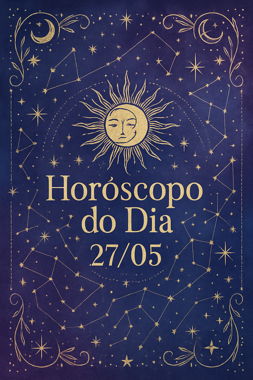 Sua Jornada Estelar: Horóscopo do Dia 27/05 Ilumina Caminhos
