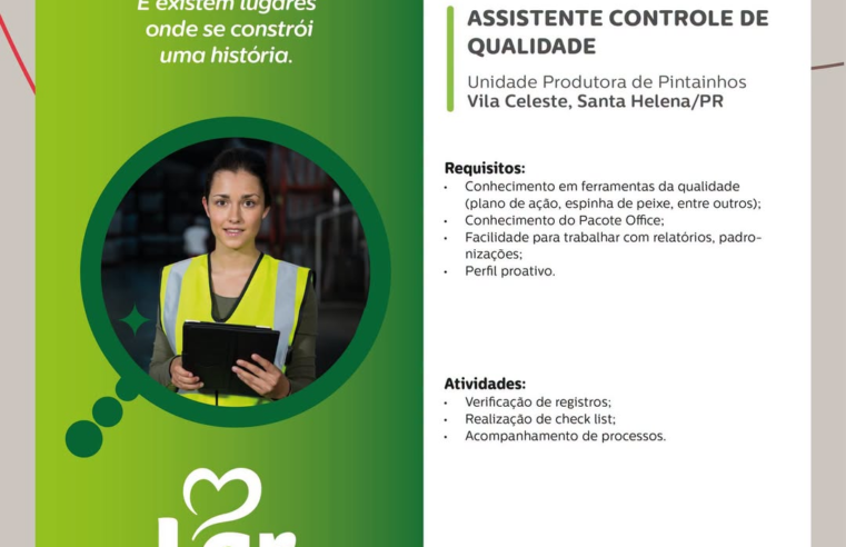 Vaga em Santa Helena PR: Assistente de Qualidade na Lar Cooperativa