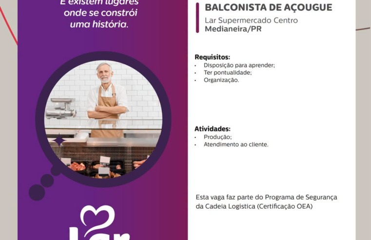 Vaga de emprego em Medianeira: Lar busca Balconista de Açougue