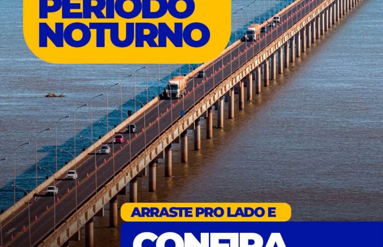 Ponte Ayrton Senna: obras passam ao período noturno em Mundo Novo