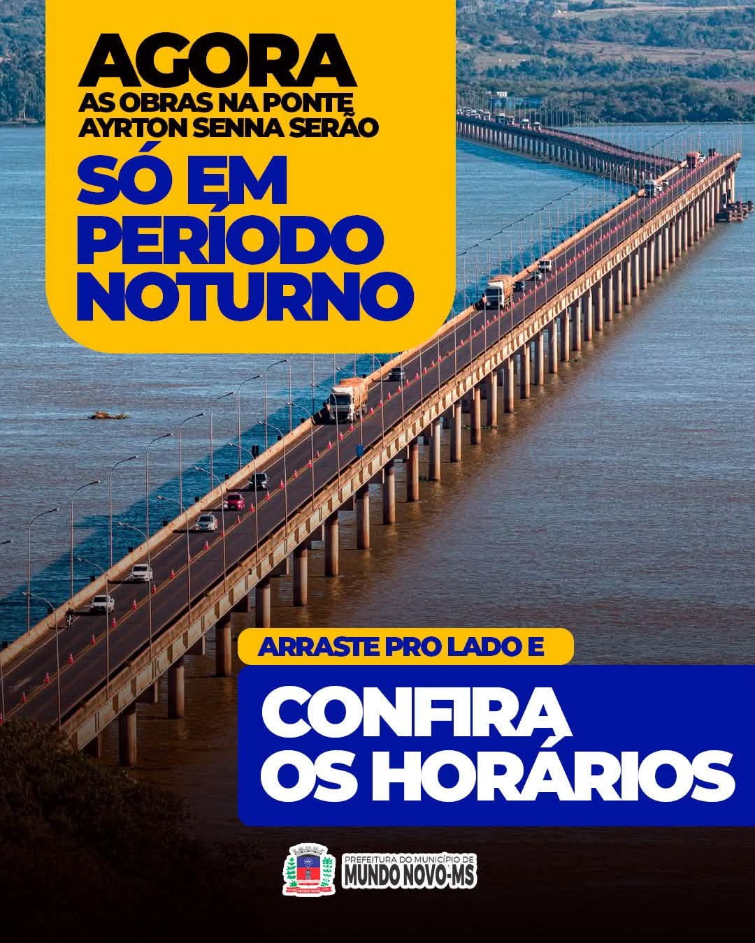 Ponte Ayrton Senna: obras passam ao período noturno em Mundo Novo