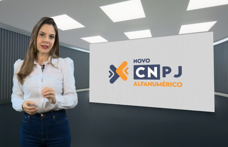 CNPJ Alfanumérico começa em 31 de julho de 2026
