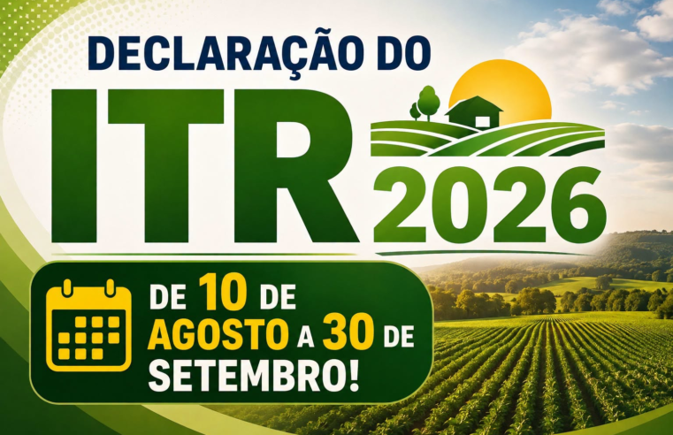Prazo da Declaração ITR 2026 Inicia em Marechal Rondon
